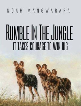 Rumble in the jungle noah mangwarara author books 2